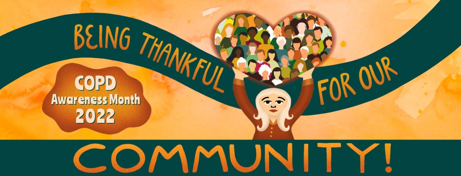 A woman raises up a heart with the community in it. The words "Being thankful for our community, COPD Awareness month 2022" are through the image.