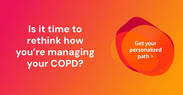 Is it time to rethink how you’re managing your COPD?